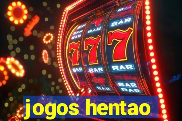 jogos hentao